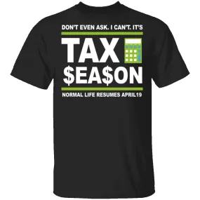 Accountant Normal Life Resumes April 19 T-Shirt