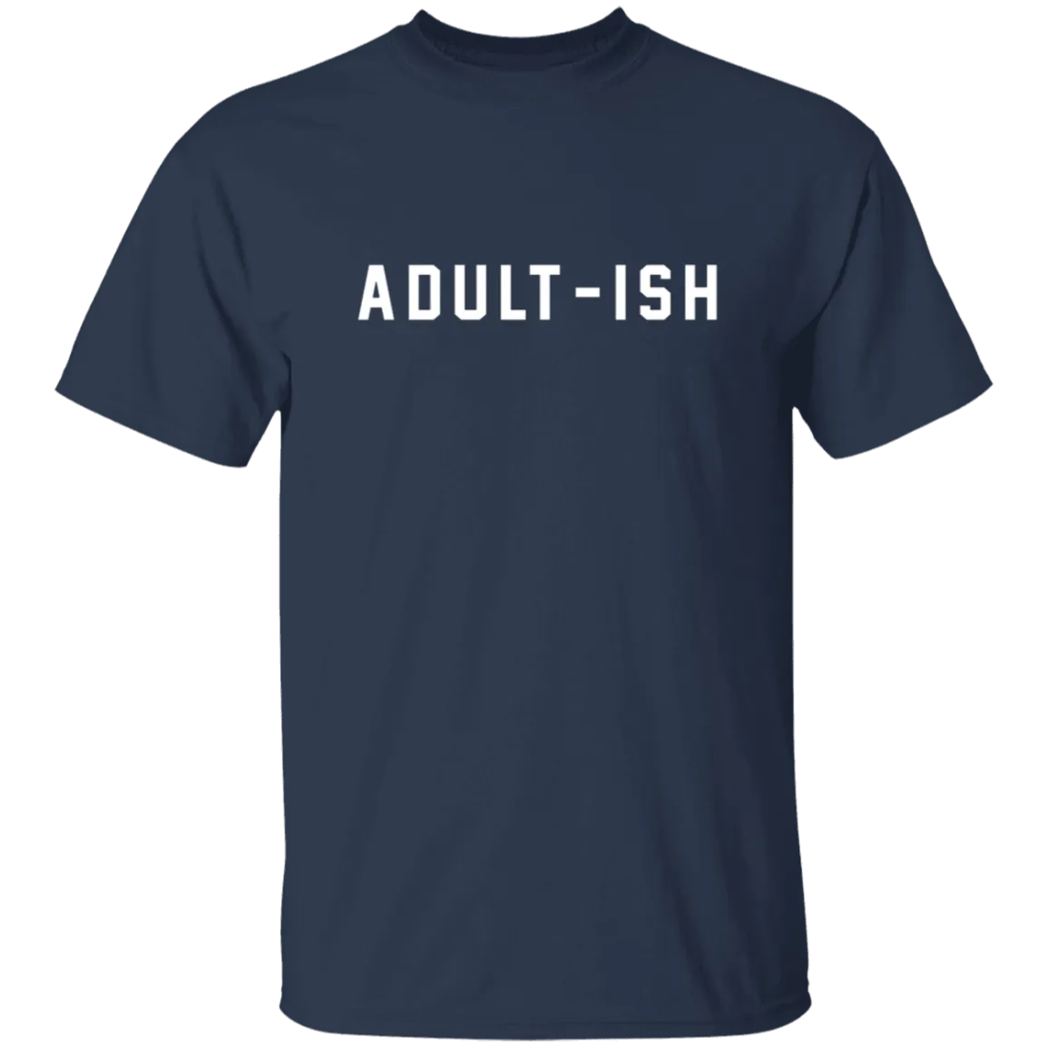 Adultish T-Shirt