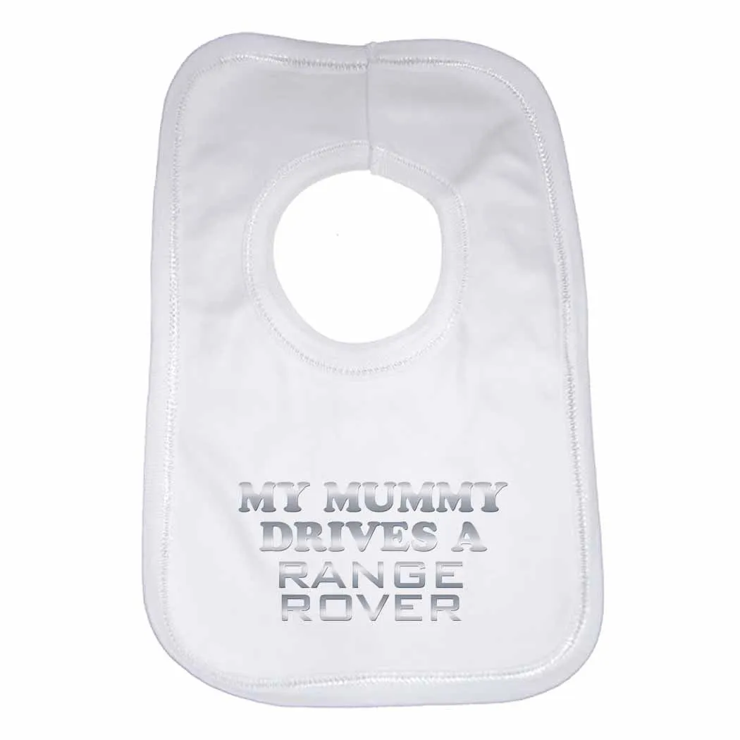 Baby Bib My Mummy Drives A Range Rover - Unisex - White