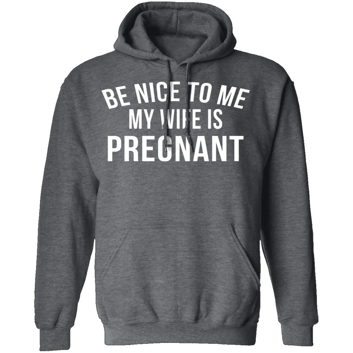 Be Nice My Wife Is Pregnant T-Shirt