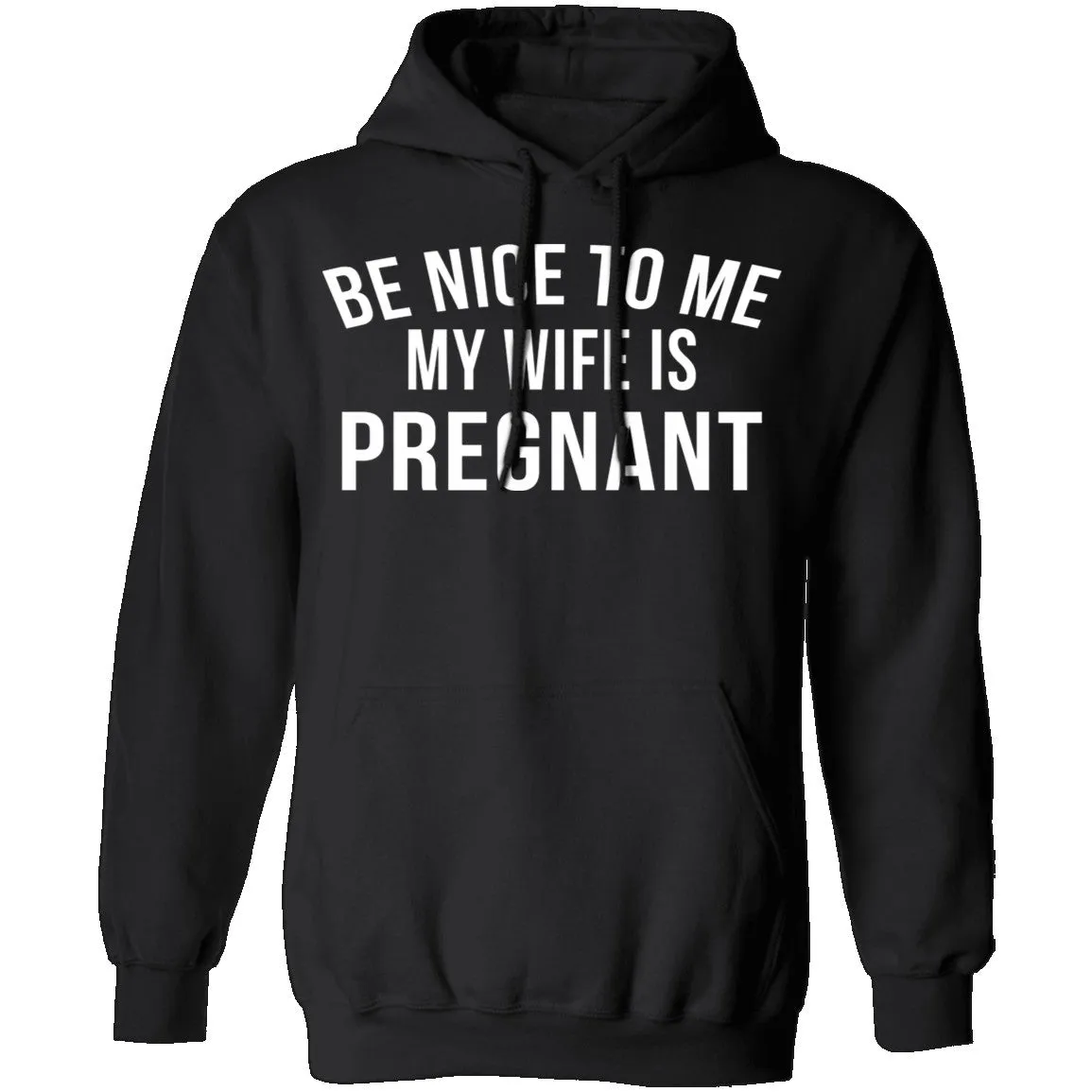 Be Nice My Wife Is Pregnant T-Shirt