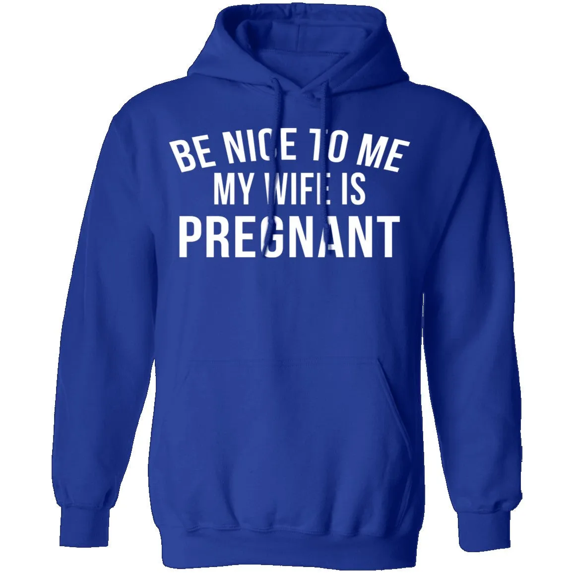 Be Nice My Wife Is Pregnant T-Shirt