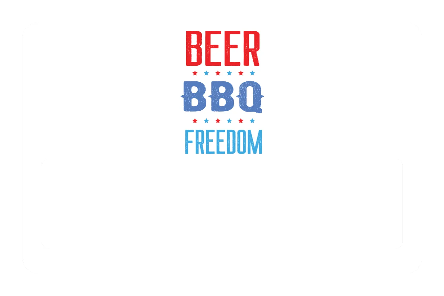 BEER, BBQ, FREEDOM