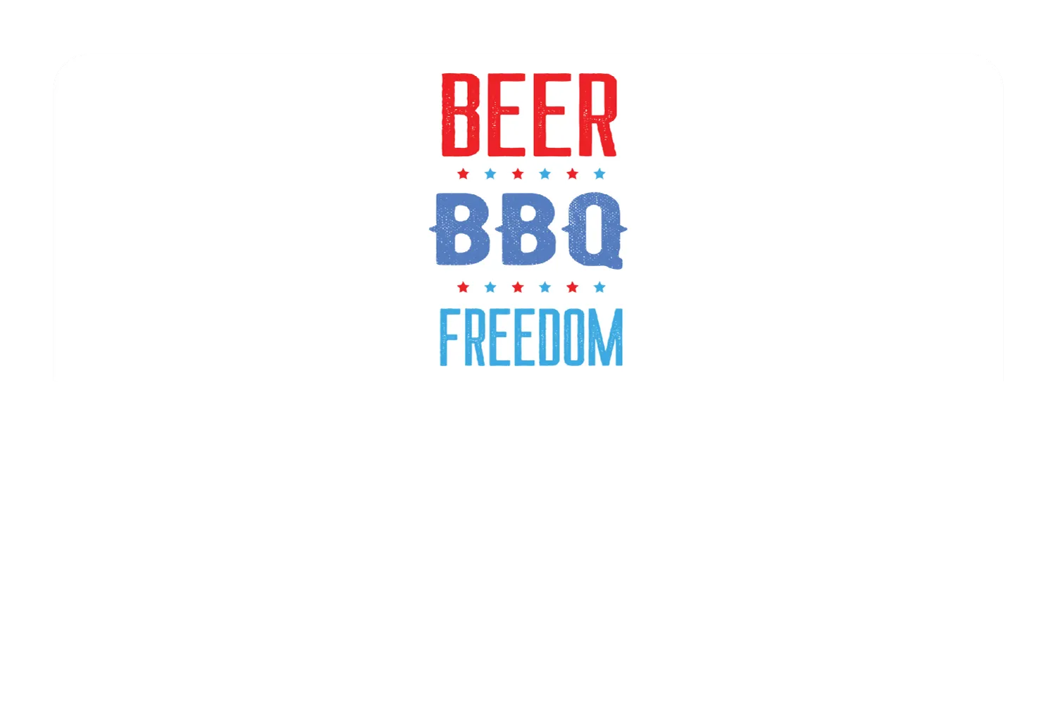 BEER, BBQ, FREEDOM