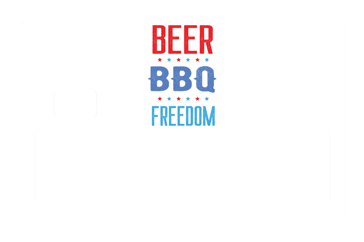 BEER, BBQ, FREEDOM