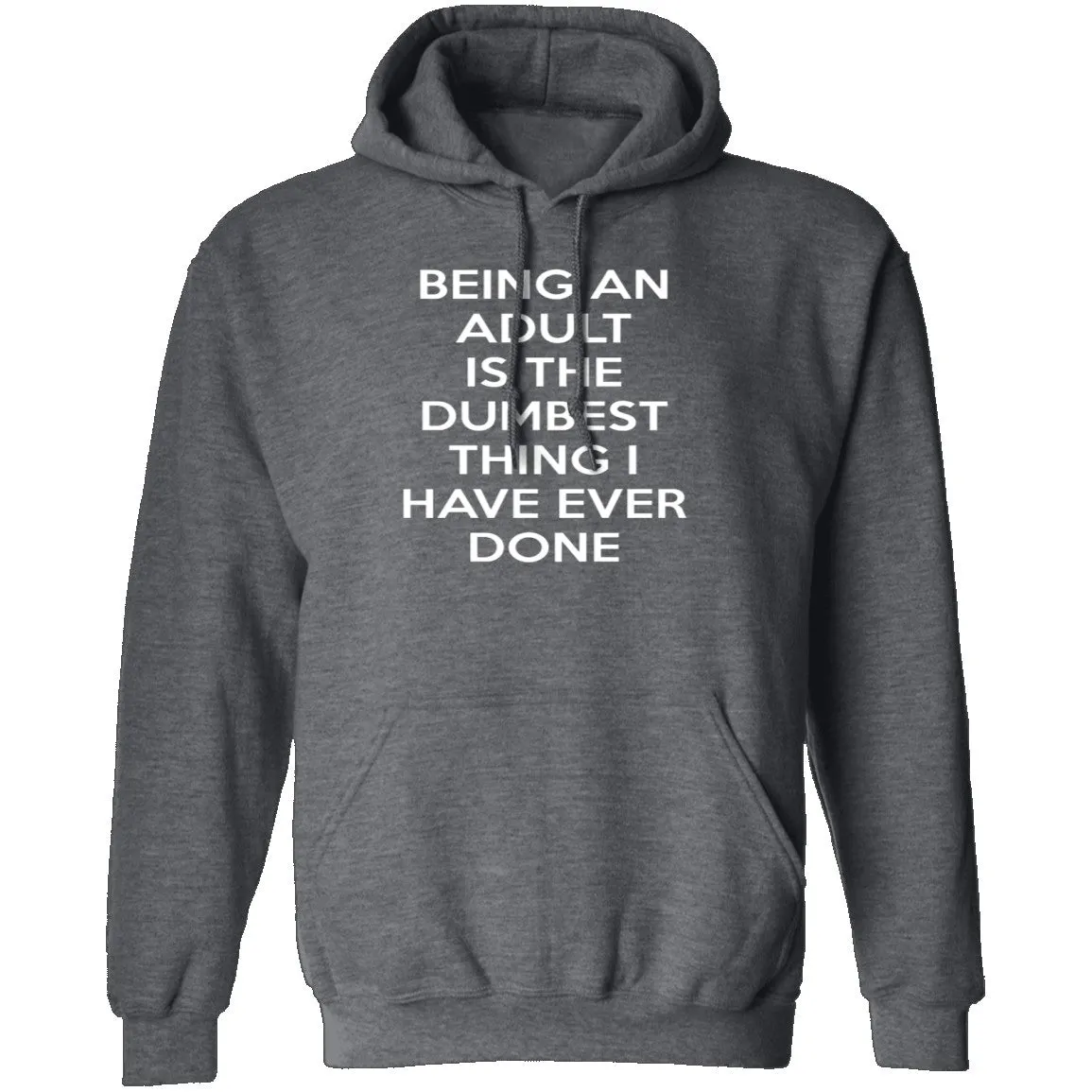 Being An Adult Is Dumb T-Shirt