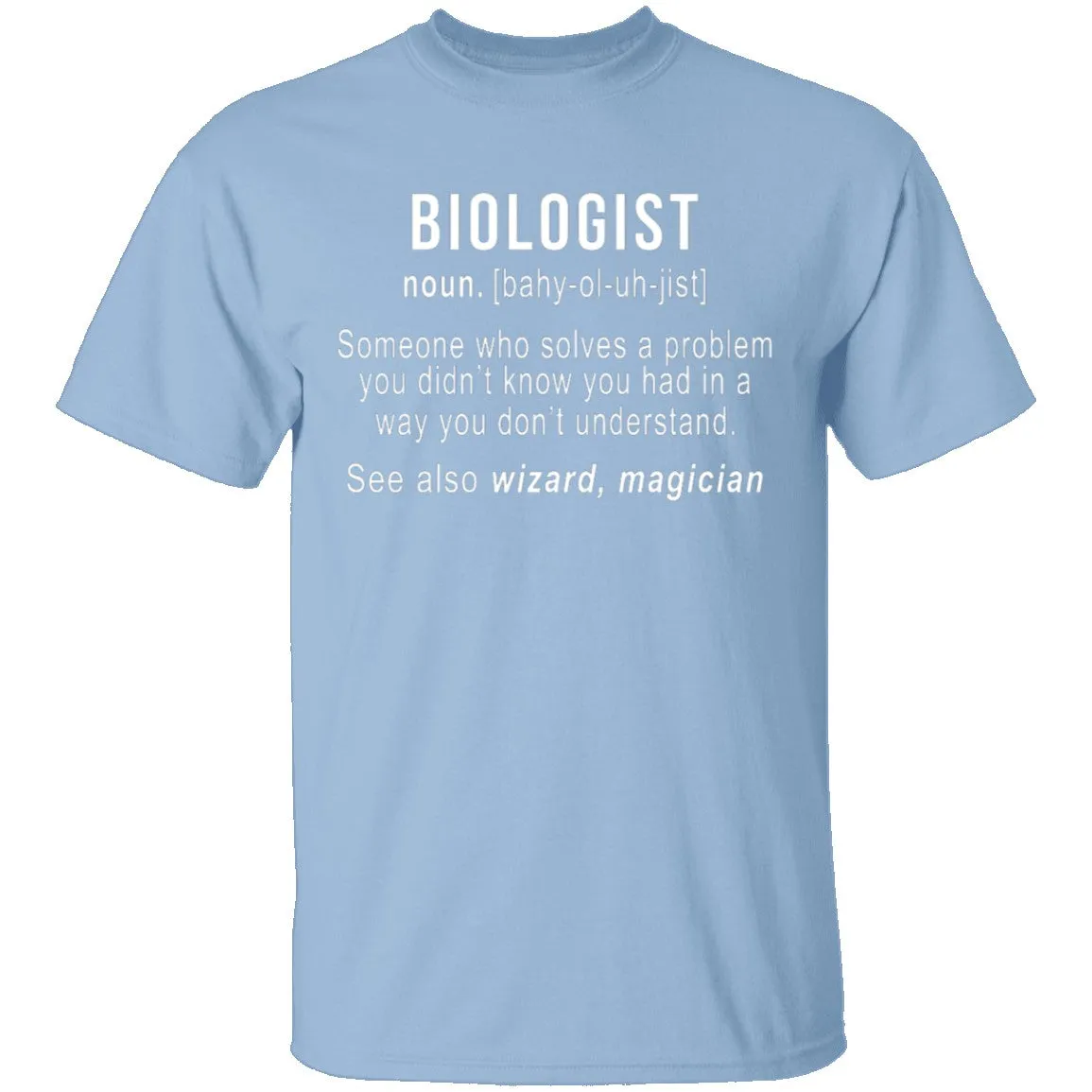 Biologist Definition T-Shirt