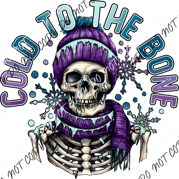 Cold to the Bone Winter Skeleton DTF Transfer