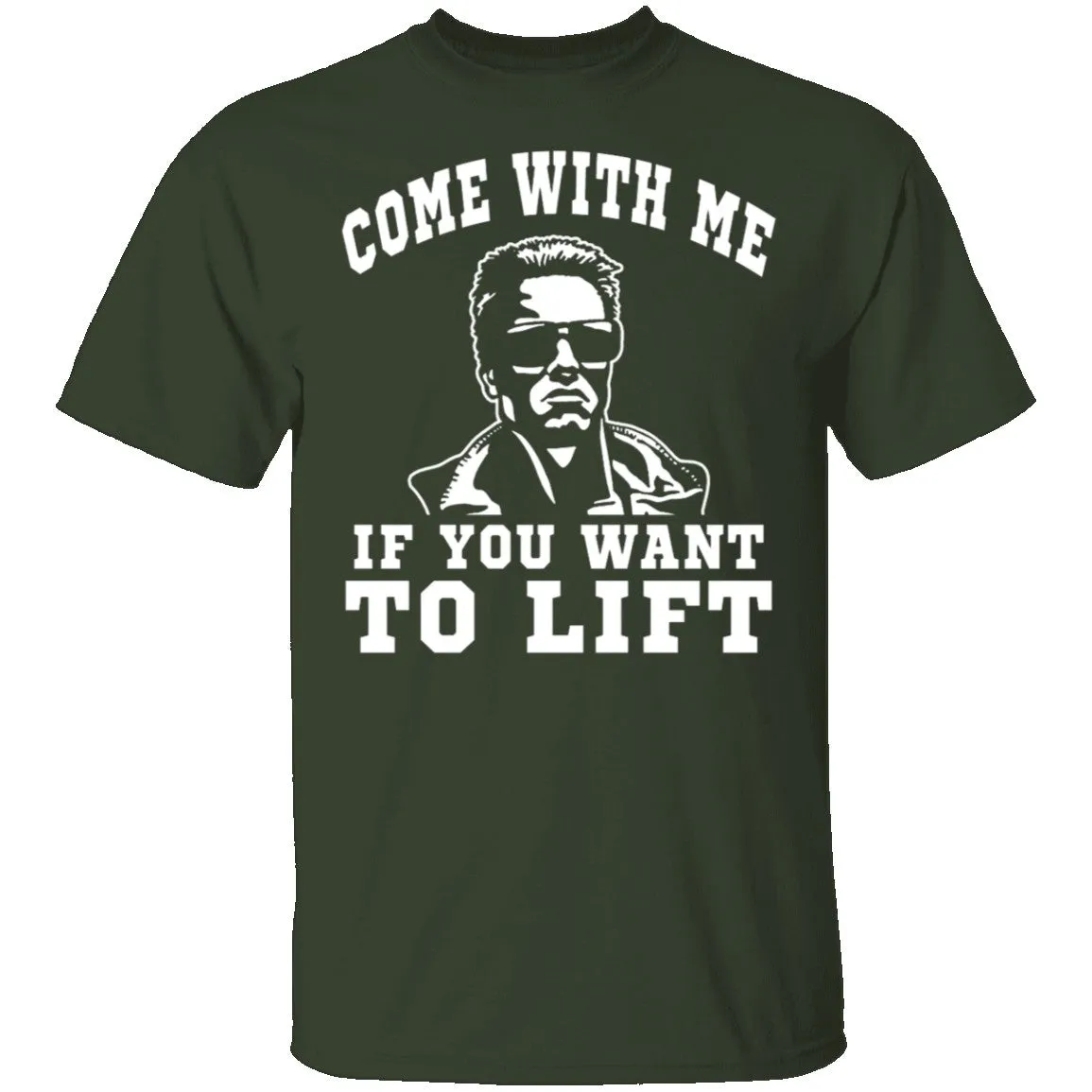 Come With Me If You Want To Lift T-Shirt