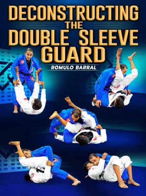 Deconstructing The Double Sleeve Guard by Romulo Barral