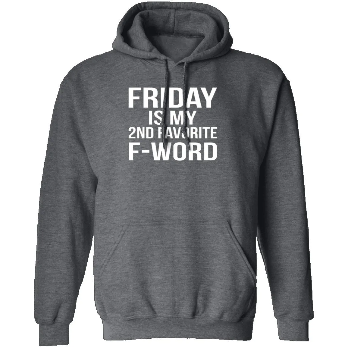 Friday Is My Second Favorite F-Word T-Shirt