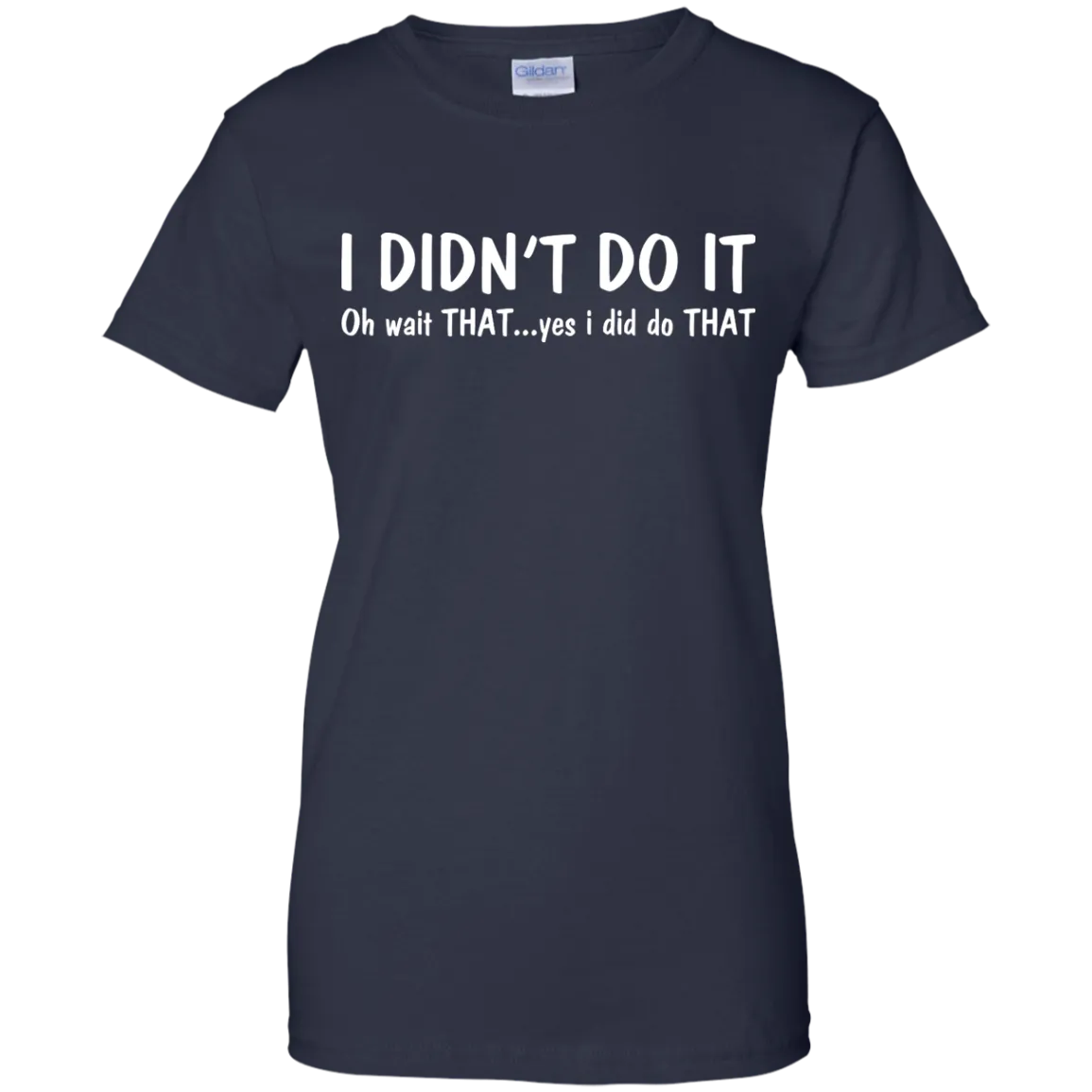 Funny t-shirt: I Didn't Do It shirt, sweater, tank