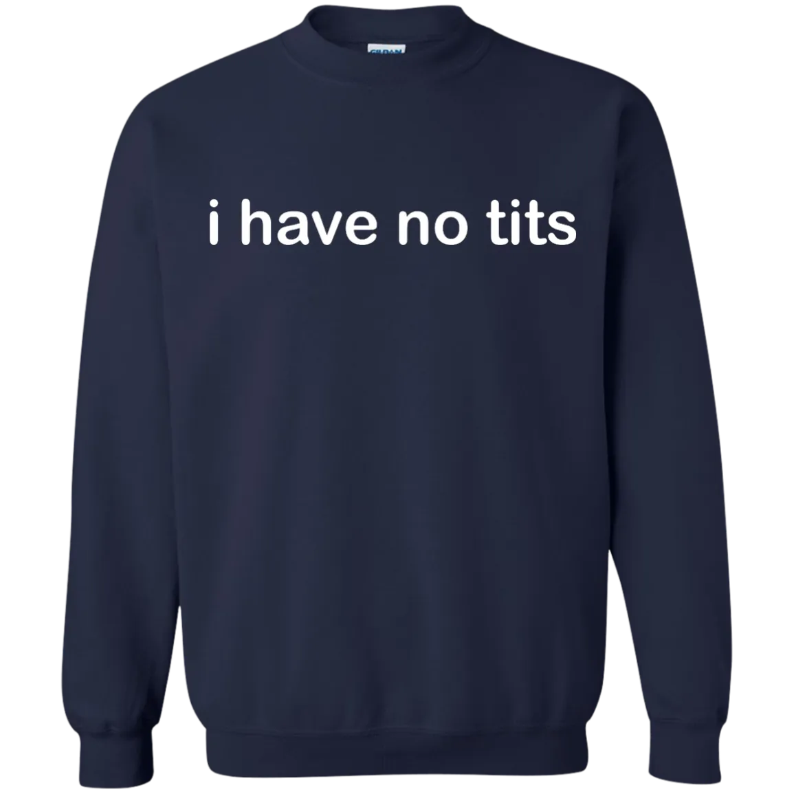 Funny t-shirt: I Have No Tits shirt, hoodie, tank