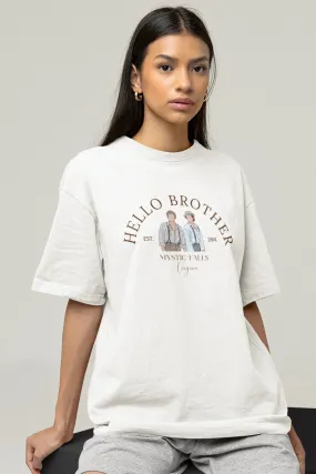 Hello Brother (The Vampire Diaries) Graphic Printed White Oversized T shirt