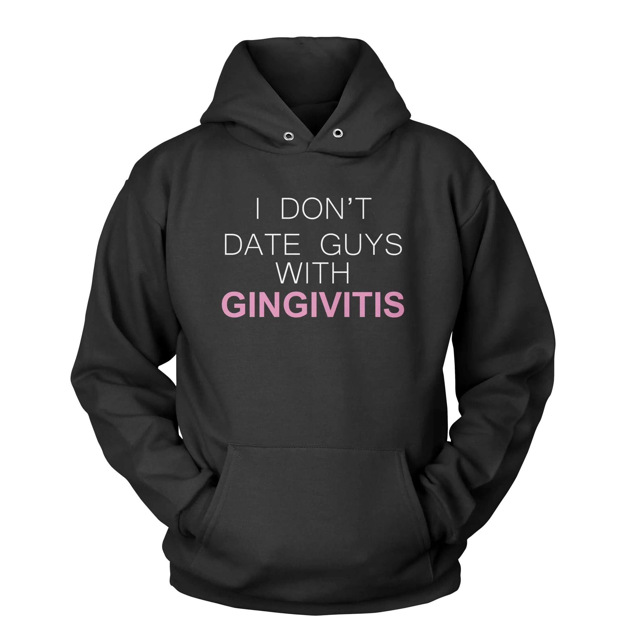 I Don't Date Guys With Gingivitis