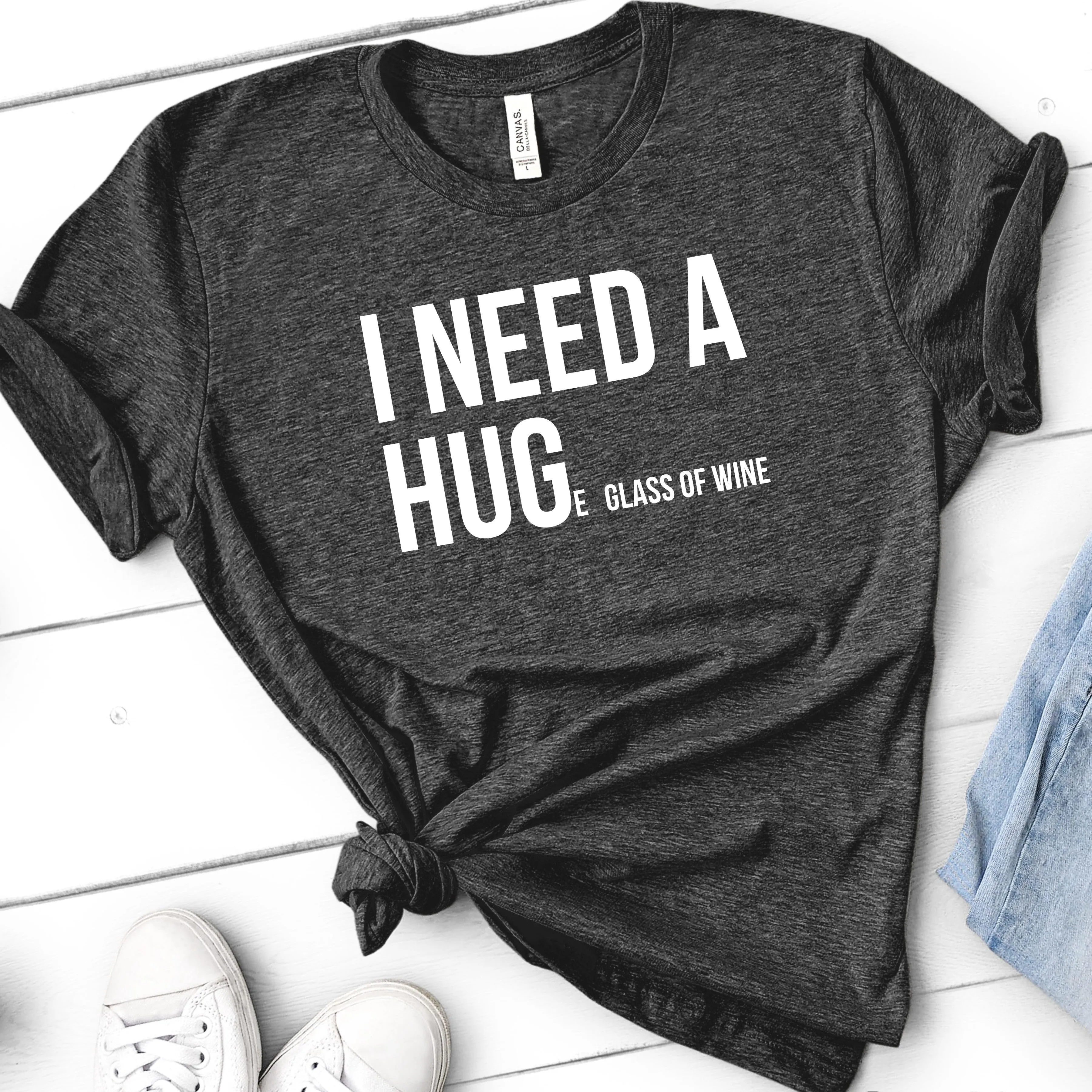 I Need a Huge Glass of Wine Shirt | Funny Drinking Shirts