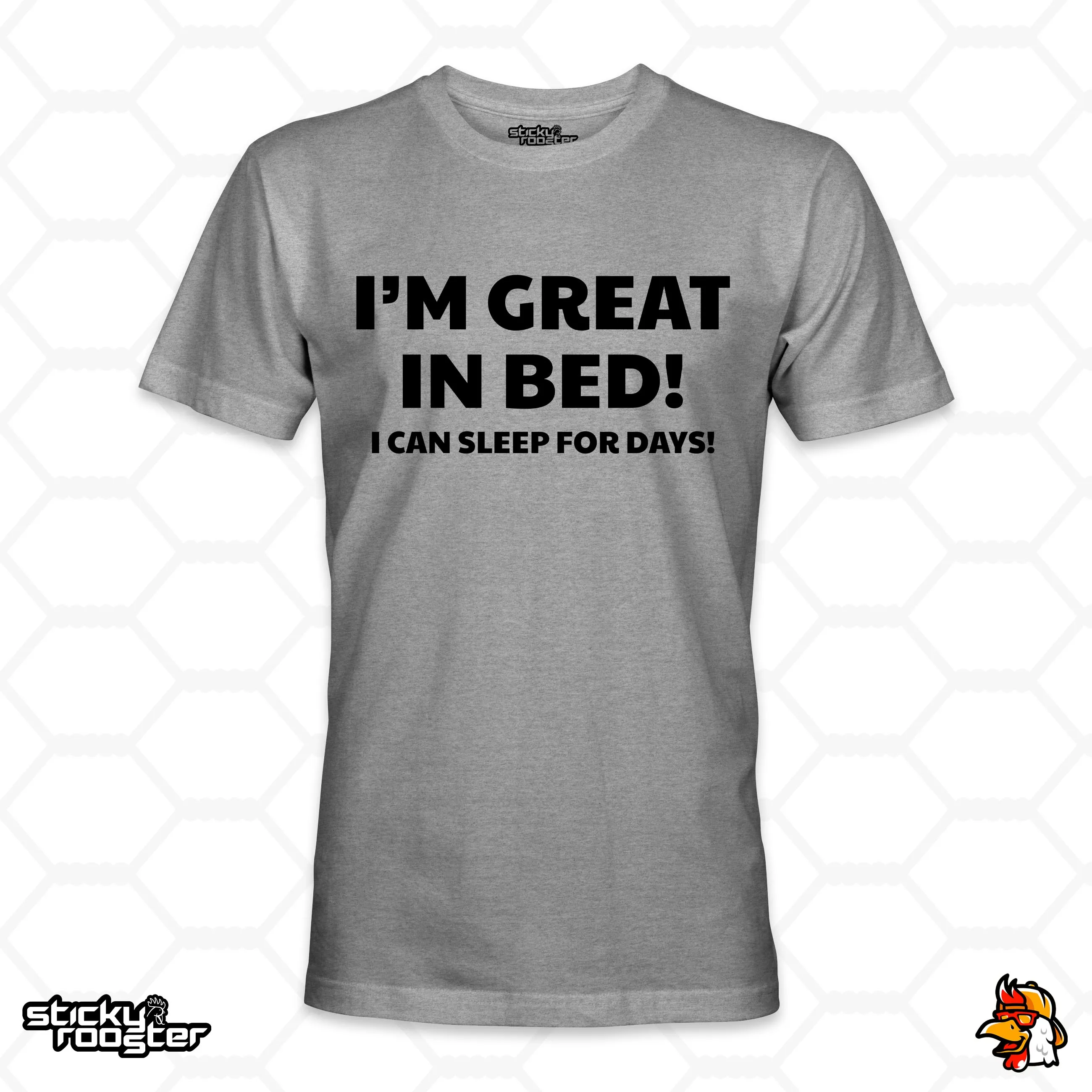 I'm Great In Bed shirt