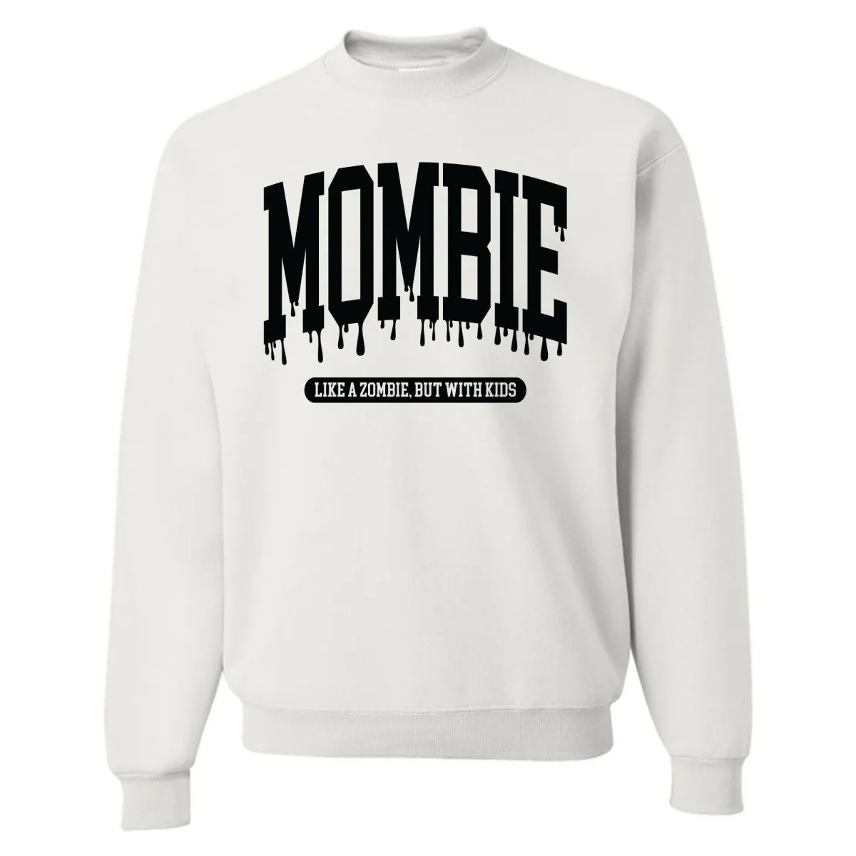 'Mombie' Crewneck Sweatshirt