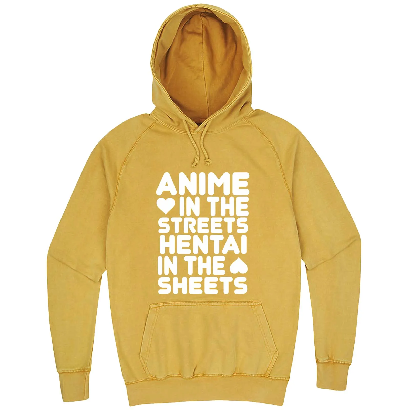 "Anime in the Streets, Hentai in the Sheets" hoodie